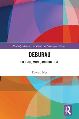 Deburau: Pierrot, Mime, and Culture