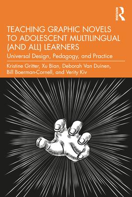 Teaching Graphic Novels to Adolescent Multilingual (and All) Learners: Universal Design, Pedagogy, and Practice