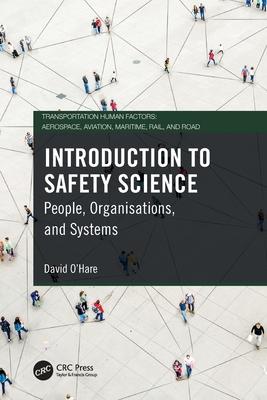 Introduction to Safety Science: People, Organisations, and Systems