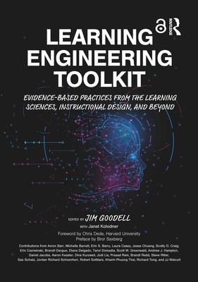 Learning Engineering Toolkit: Evidence-Based Practices from the Learning Sciences, Instructional Design, and Beyond