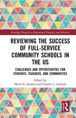 Reviewing the Success of Full-Service Community Schools in the US: Challenges and Opportunities for Students, Teachers, and Communities