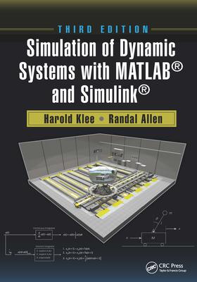 Simulation of Dynamic Systems with MATLAB(R) and Simulink(R)