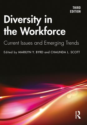 Diversity in the Workforce: Current Issues and Emerging Trends