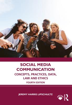 Social Media Communication: Concepts, Practices, Data, Law and Ethics