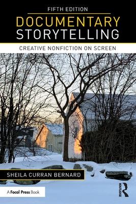 Documentary Storytelling: Creative Nonfiction on Screen