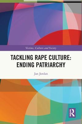 Tackling Rape Culture: Ending Patriarchy