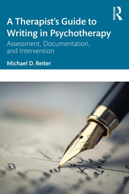 A Therapist's Guide to Writing in Psychotherapy: Assessment, Documentation, and Intervention Subscription