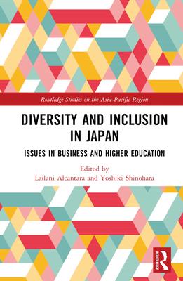 Diversity and Inclusion in Japan: Issues in Business and Higher Education