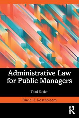 Administrative Law for Public Managers