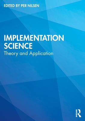 Implementation Science: Theory and Application