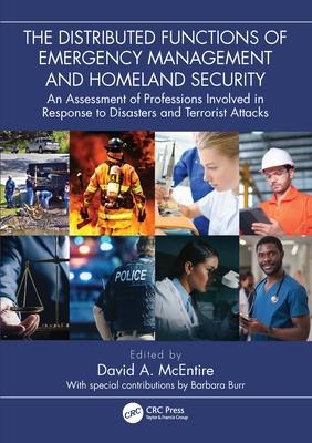 The Distributed Functions of Emergency Management and Homeland Security: An Assessment of Professions Involved in Response to Disasters and Terrorist