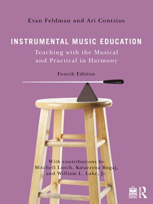 Instrumental Music Education: Teaching with the Musical and Practical in Harmony