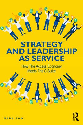 Strategy and Leadership as Service: How the Access Economy Meets the C-Suite