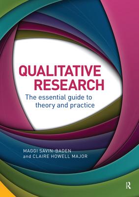 Qualitative Research: The Essential Guide to Theory and Practice