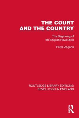 The Court and the Country: The Beginning of the English Revolution