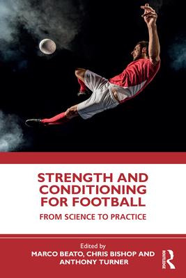 Strength and Conditioning for Football: From Science to Practice Subscription
