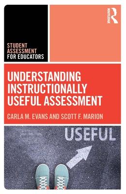 Understanding Instructionally Useful Assessment