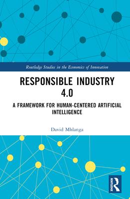 Responsible Industry 4.0: A Framework for Human-Centered Artificial Intelligence