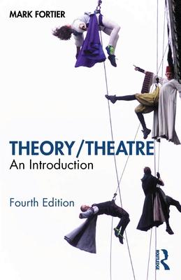 Theory/Theatre: An Introduction