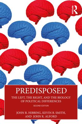 Predisposed: The Left, The Right, and the Biology of Political Differences