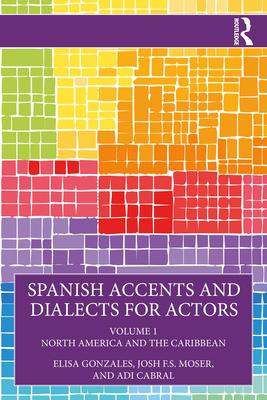 Spanish Accents and Dialects for Actors: Volume 1 - North America and the Caribbean Subscription