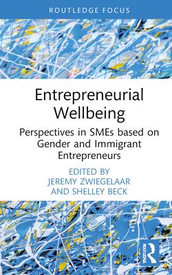 Entrepreneurial Wellbeing: Perspectives in SMEs based on Gender and Immigrant Entrepreneurs