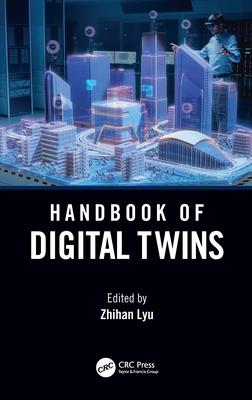 Handbook of Digital Twins