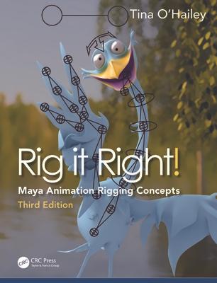 Rig it Right!: Maya Animation Rigging Concepts