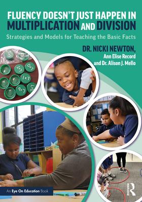 Fluency Doesn't Just Happen in Multiplication and Division: Strategies and Models for Teaching the Basic Facts