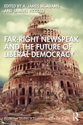 Far-Right Newspeak and the Future of Liberal Democracy