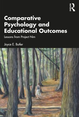 Comparative Psychology and Educational Outcomes: Lessons from Project Nim