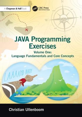 Java Programming Exercises: Volume One: Language Fundamentals and Core Concepts