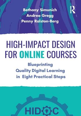 High-Impact Design for Online Courses: Blueprinting Quality Digital Learning in Eight Practical Steps