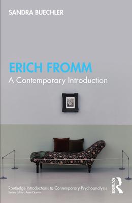 Erich Fromm: A Contemporary Introduction