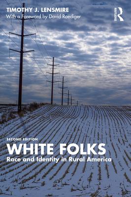 White Folks: Race and Identity in Rural America