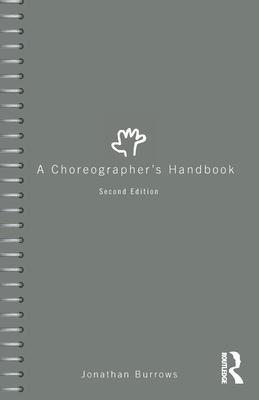 A Choreographer's Handbook