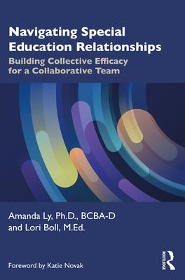 Navigating Special Education Relationships: Building Collective Efficacy for a Collaborative Team Subscription