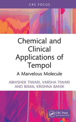 Chemical and Clinical Applications of Tempol: A Marvelous Molecule