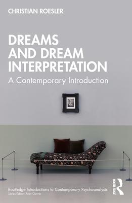 Dreams and Dream Interpretation: A Contemporary Introduction Subscription