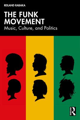 The Funk Movement: Music, Culture, and Politics