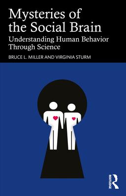 Mysteries of the Social Brain: Understanding Human Behavior Through Science Subscription
