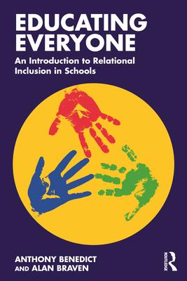 Educating Everyone: An Introduction to Relational Inclusion in Schools Subscription