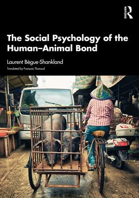 The Social Psychology of the Human-Animal Bond Subscription