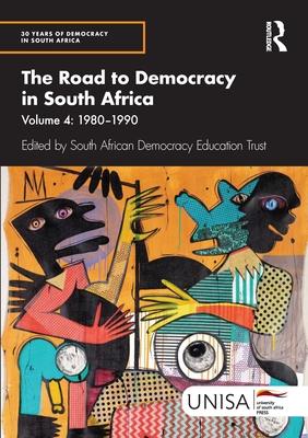 The Road to Democracy in South Africa: Volume 4, 1980-1990