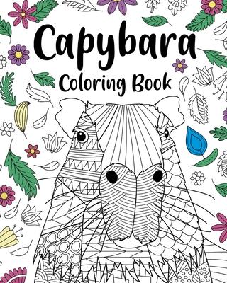 Capybara Adult Coloring Book: Capybara Owner Gift, Floral Mandala Coloring Pages, Doodle Animal Kingdom