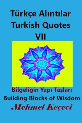 Trke Al&#305;nt&#305;lar VII: Turkish Quotes VII