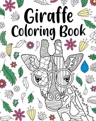 Giraffe Coloring Book: Animal Coloring Book, Floral Mandala Coloring Pages, Giraffe Lover Gift