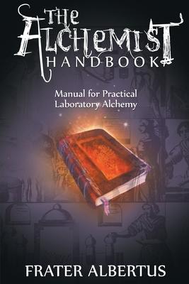 Alchemist's Handbook: Manual for Practical Laboratory Alchemy