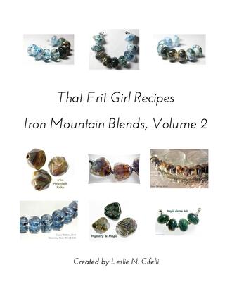 That Frit Girl Frit Recipes 96 COE, Volume 2: Iron Mountain Blends, Volume 2