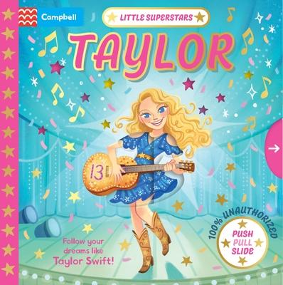 Little Superstars: Taylor: The Inspiring Story of Taylor Swift